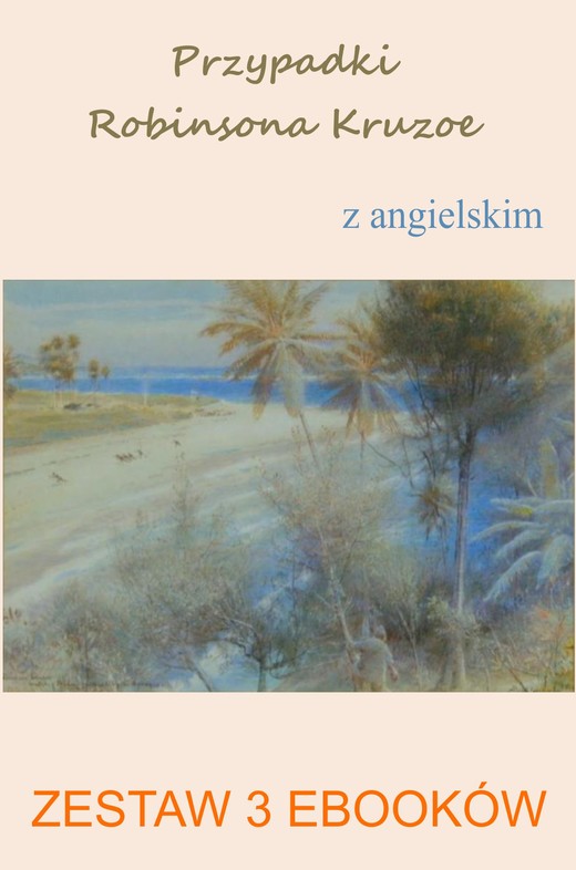 okładka Przypadki Robinsona Kruzoe z angielskim. Zestaw 3 ebooków ebook | pdf | Daniel Defoe, Marta Owczarek, Arthur Conan Doyle