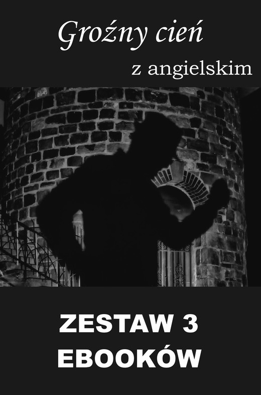 okładka 3 ebooki: Groźny cień, Tłumacz grecki, Nauka angielskiego z książką dwujęzyczną ebook | pdf | Marta Owczarek, Arthur Conan Doyle