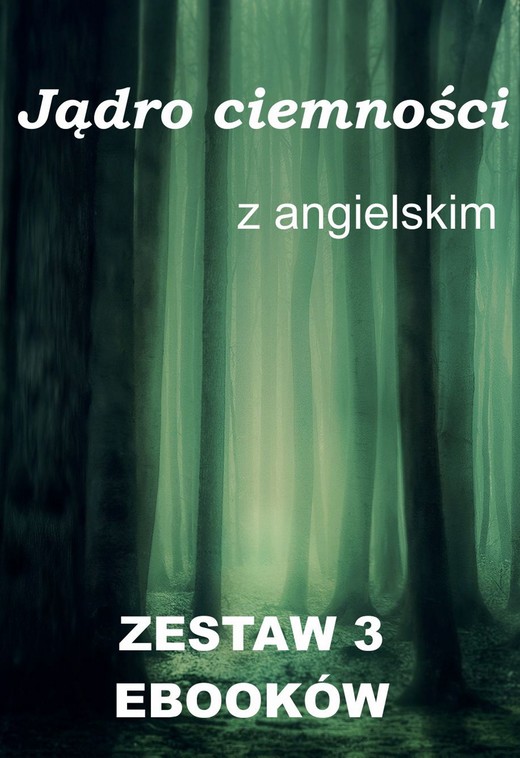 okładka 3 ebooki: Jądro ciemności z językiem angielskim ebook | pdf | Joseph Conrad, Marta Owczarek, Arthur Conan Doyle