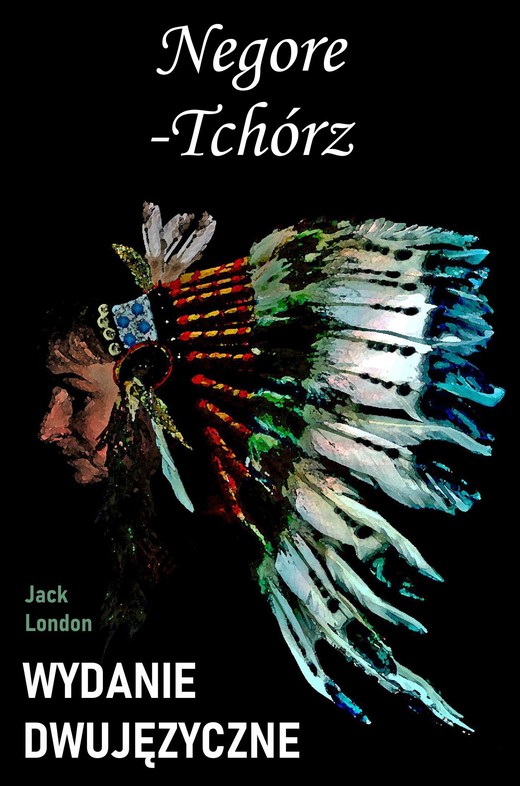 okładka Negore-Tchórz. Wydanie dwujęzyczne z gratisami ebook | pdf | Jack London