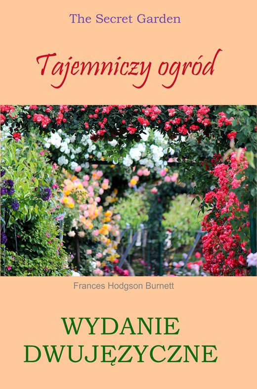okładka Tajemniczy ogród. Wydanie dwujęzyczne z gratisami ebook | pdf | Frances Hodgson Burnett
