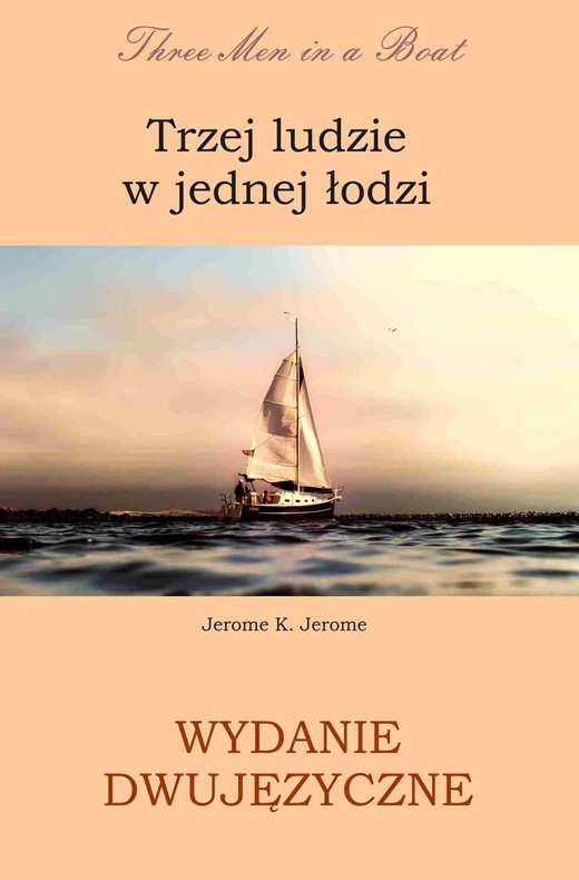 okładka Trzej ludzie w jednej łodzi. Wydanie dwujęzyczne angielsko - polskie ebook | pdf | Jerome K. Jerome