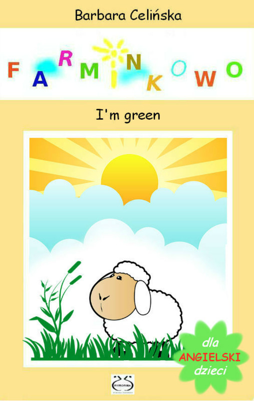 okładka Angielski dla dzieci. Farminkowo - I'm green ebook | pdf | Barbara Celińska