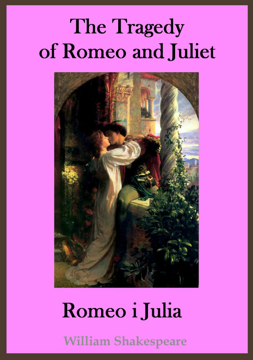 okładka The Tragedy of Romeo and Juliet. Romeo i Julia - publikacja w języku angielskim i polskim ebook | pdf | William Shakespeare