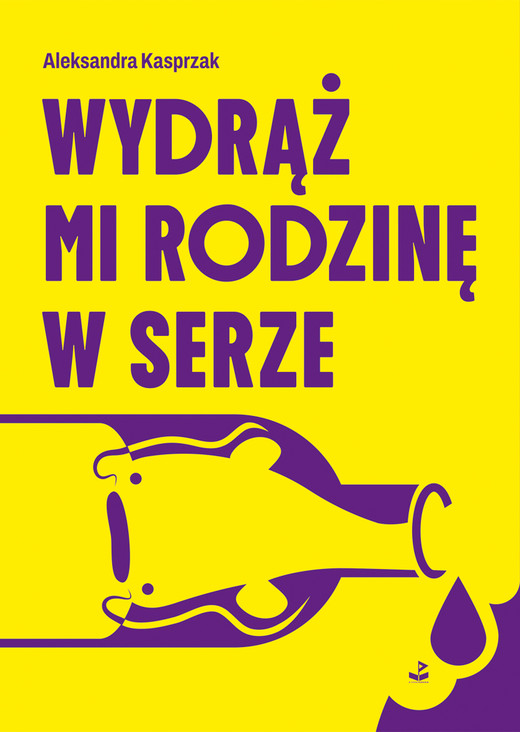 okładka Wydrąż mi rodzinę w serze książka
