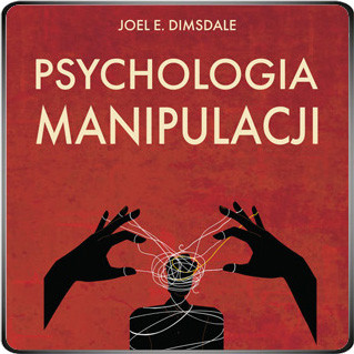 okładka Psychologia manipulacji audiobook | MP3 | Joel E. Dimsdale
