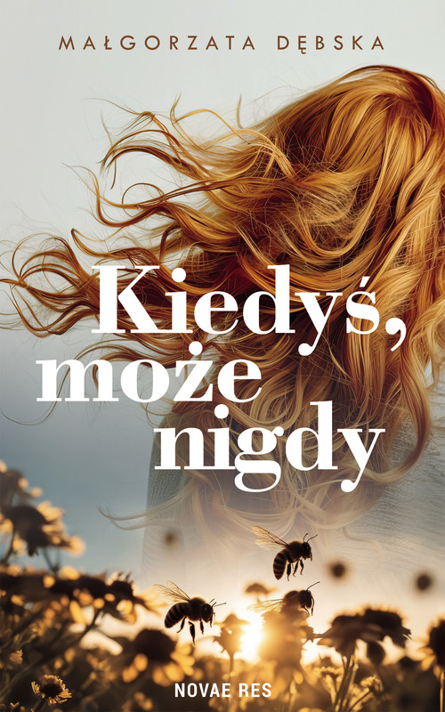 okładka Kiedyś, może nigdy ebook | epub, mobi | Małgorzata Dębska