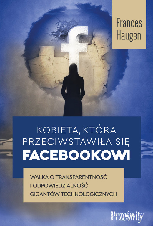 okładka Kobieta, która przeciwstawiła się Facebookowi ebook | epub, mobi | Frances Haugen