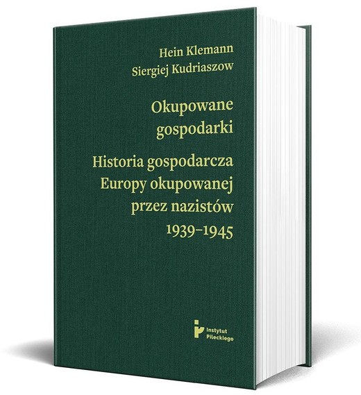 okładka Okupowane gospodarki. Historia gospodarcza Europy okupowanej przez nazistów 1939-1945 książka