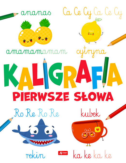 okładka Pierwsze słowa. Kaligrafia książka | Opracowanie zbiorowe