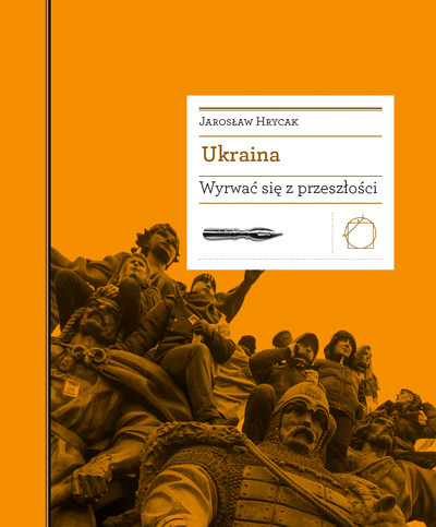 okładka Ukraina. Wyrwać się z przeszłości ebook | epub, mobi | Jarosław Hrycak