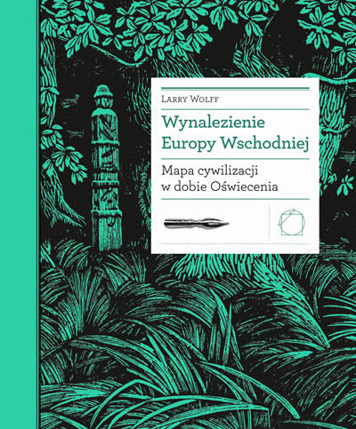 okładka Wynalezienie Europy Wschodniej. Mapa cywilizacji w dobie Oświecenia ebook | epub, mobi | Larry Wolff