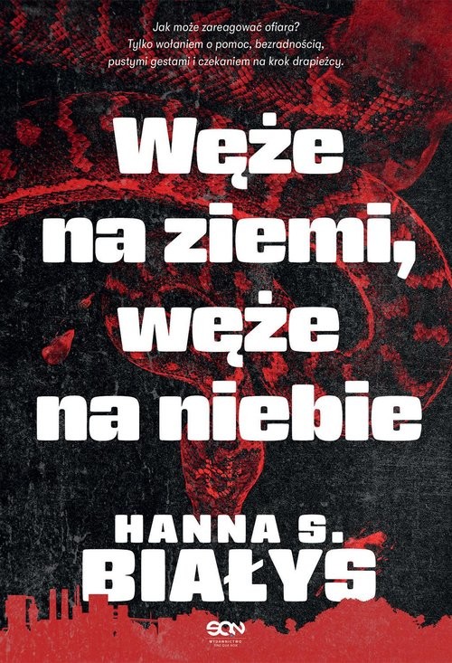 okładka Węże na ziemi, węże na niebie książka | Hanna Szczukowska-Białys