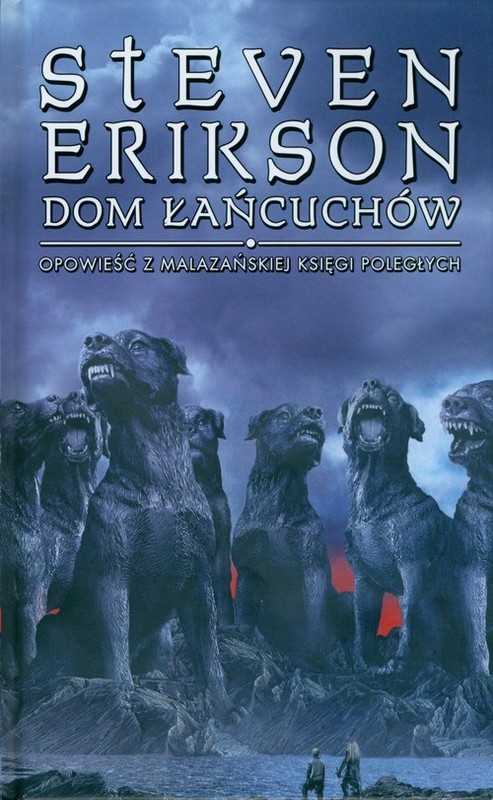 okładka Dom Łańcuchów Opowieści z Malazańskiej Księgi Poległych. Tom 4 książka | Steven Erikson