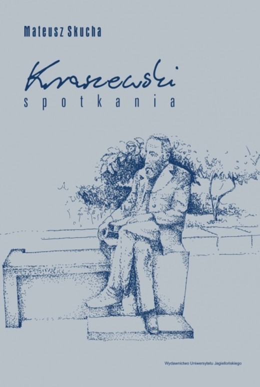 okładka Kraszewski. Spotkania książka | Skucha Mateusz