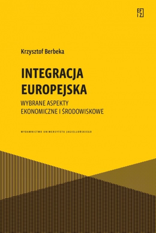 okładka Integracja europejska. Wybrane aspekty ekonomiczne i środowiskowe książka