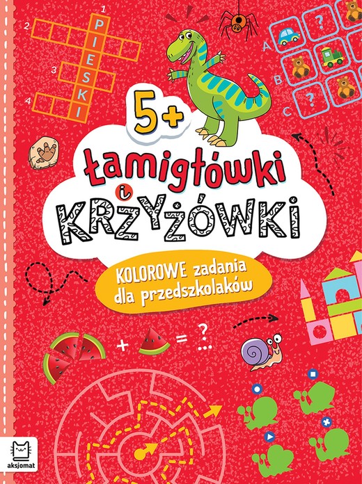 okładka Łamigłówki i krzyżówki. Kolorowe zadania dla przedszkolaków 5+ książka