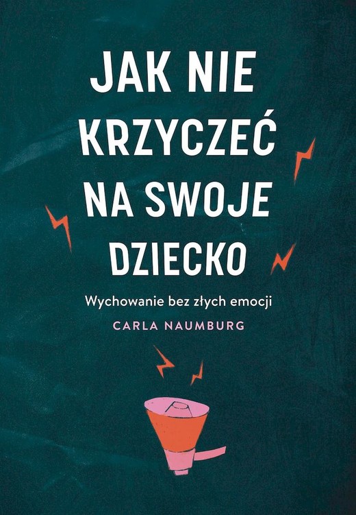 okładka Jak nie krzyczeć na swoje dziecko wyd. kieszonkowe książka | Carla Naumburg