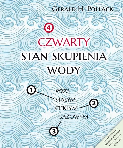 okładka Czwarty stan skupienia wody Poza stałym, ciekłym i gazowym książka
