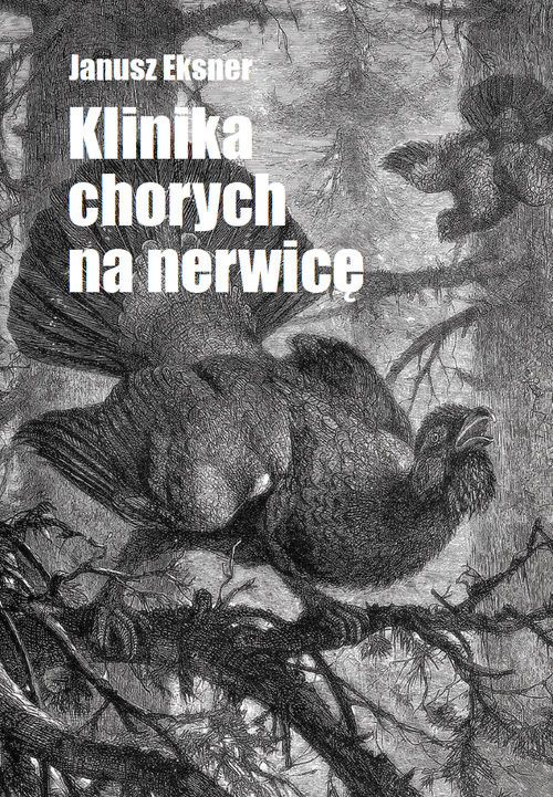 okładka Klinika chorych na nerwicę książka | Eksner Janusz