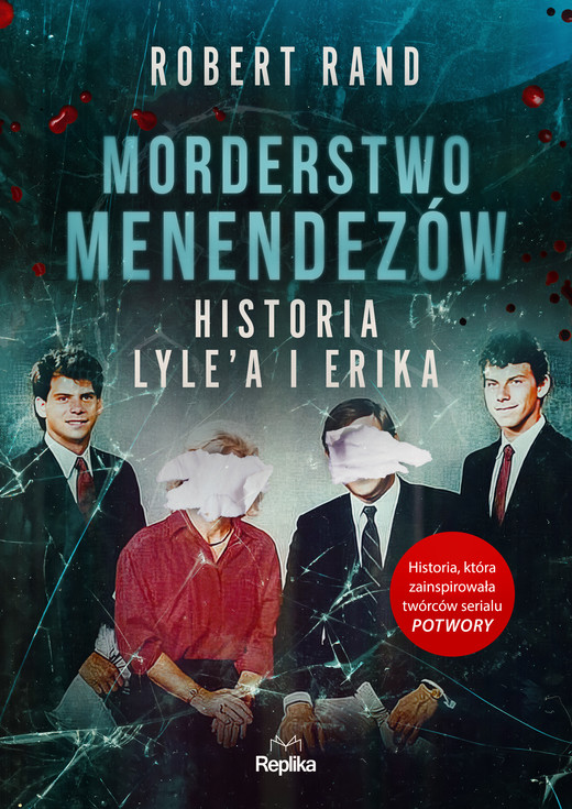 okładka Morderstwa Menendezów. Historia Lyle’a i Erika książka