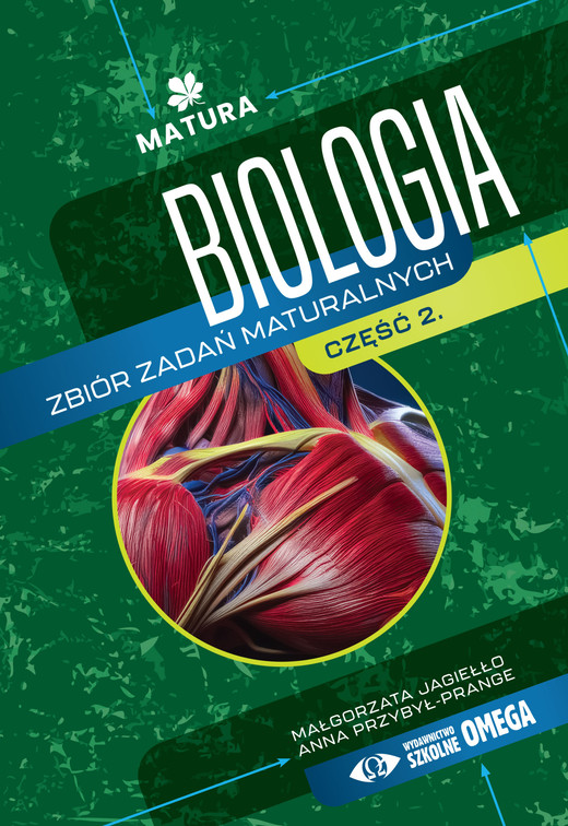 okładka Biologia Zbiór zadań maturalnych Matura Część II – II wydanie książka