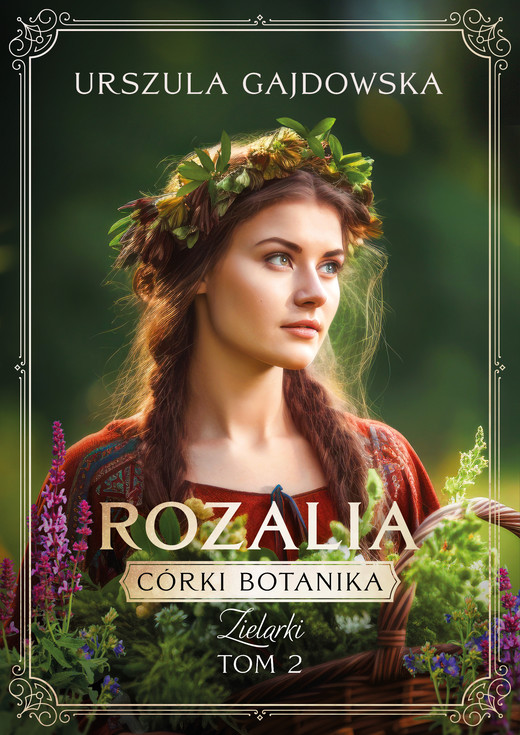 okładka CÓRKI BOTANIKA. ZIELARKI. ROZALIA TOM 2 ebook | epub, mobi | Urszula Gajdowska