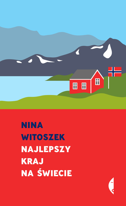 okładka Najlepszy kraj na świecie ebook | epub, mobi | Nina Witoszek