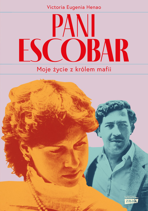 okładka Pani Escobar. Moje życie z królem mafii ebook | epub, mobi | Victoria Eugenia Henao