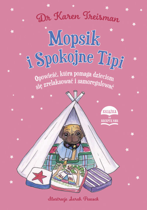 okładka Mopsik i Spokojne Tipi Opowieść, która pomaga dzieciom się zrelaksować i samoregulować książka | Treisman Karen