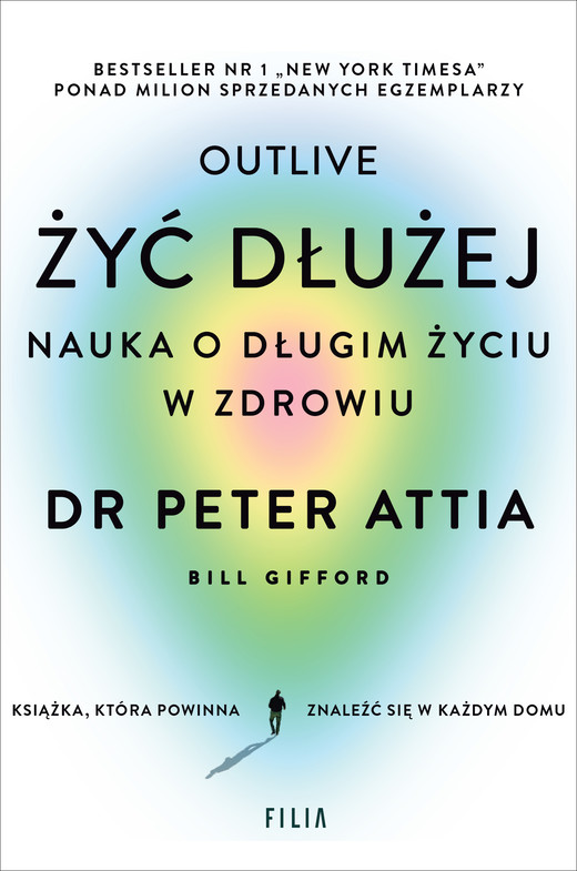 okładka Żyć dłużej. Nauka o długim życiu w zdrowiu ebook | epub, mobi | Peter Attia