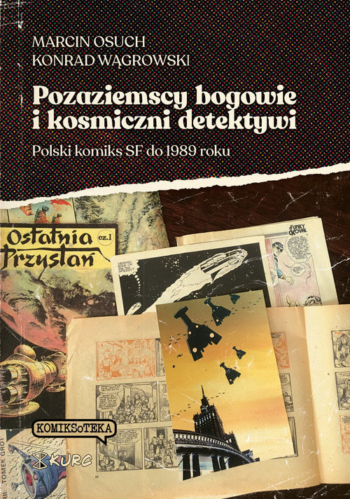 okładka Pozaziemscy bogowie i kosmiczni detektywi Polski komiks SF do 1989 roku książka | Osuch Marcin, Wągrowski Konrad