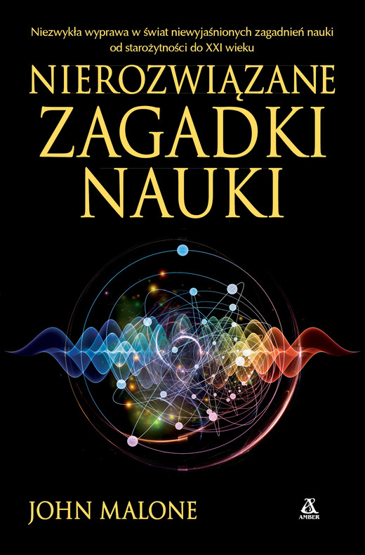 okładka Nierozwiązane zagadki nauki ebook | epub, mobi | John Malone