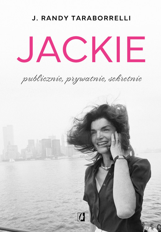 okładka Jackie: publicznie, prywatnie, sekretnie ebook | epub, mobi | J. Randy Taraborrelli