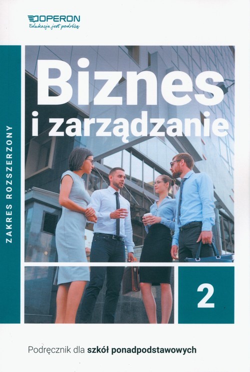 okładka Biznes i zarządzanie 2 Podręcznik Zakres rozszerzony. Liceum i technikum książka | Jarosław Korba, Zbigniew Smutek