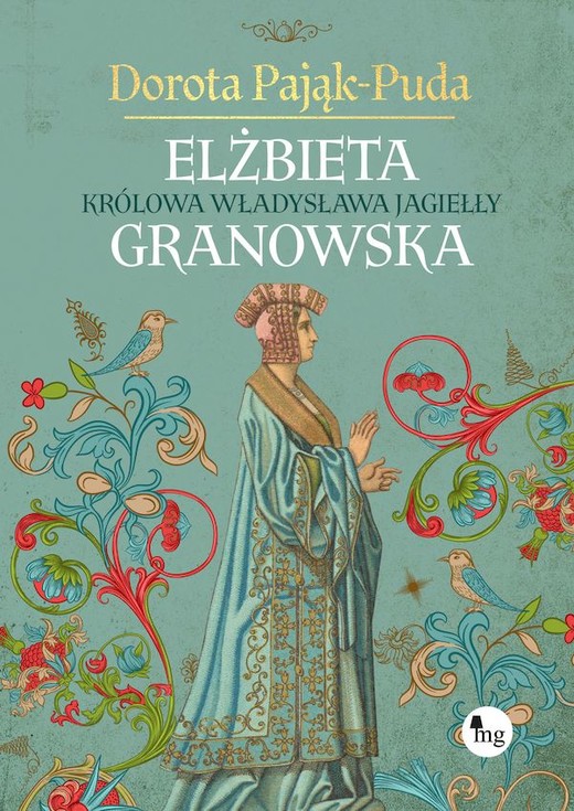 okładka Elżbieta Granowska. Królowa Władysława Jagiełły książka