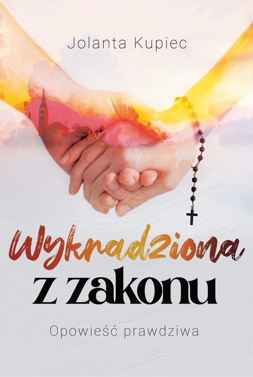 okładka Wykradziona z zakonu książka | Jolanta Kupiec
