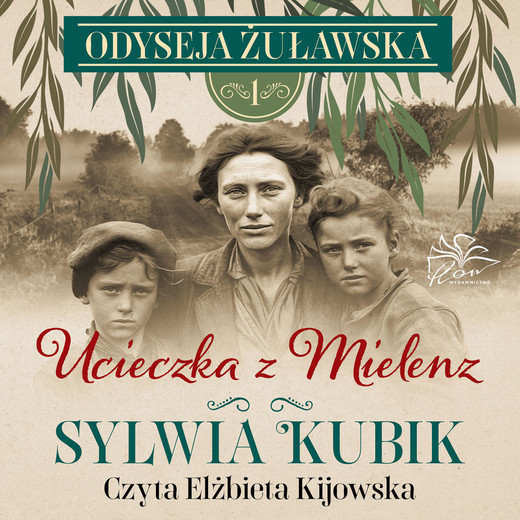 okładka Odyseja żuławska. Tom 1. Ucieczka z Mielenz audiobook | MP3 | Sylwia Kubik