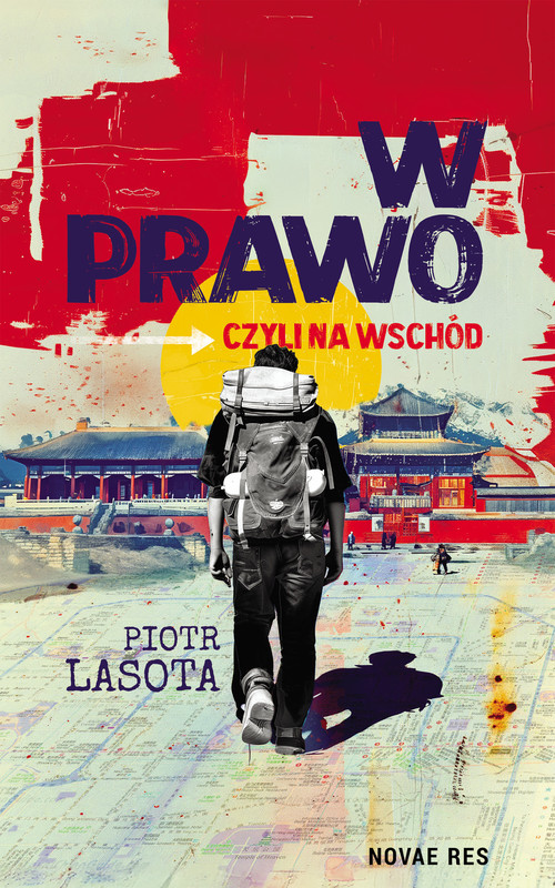 okładka W prawo, czyli na Wschód ebook | epub, mobi | Piotr Lasota