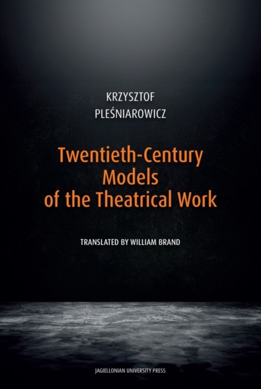 okładka Twentieth-Century Models of the Theatrical Work książka