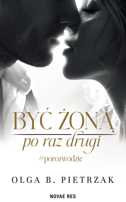 okładka Być żoną po raz drugi. #porozwodzie ebook | epub, mobi | Olga B. Pietrzak