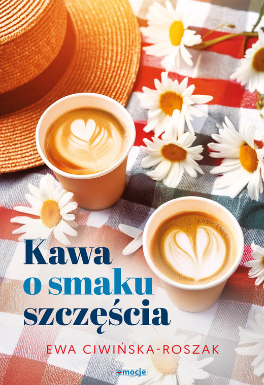okładka Kawa o smaku szczęścia ebook | epub, mobi | Ewa Ciwińska-Roszak