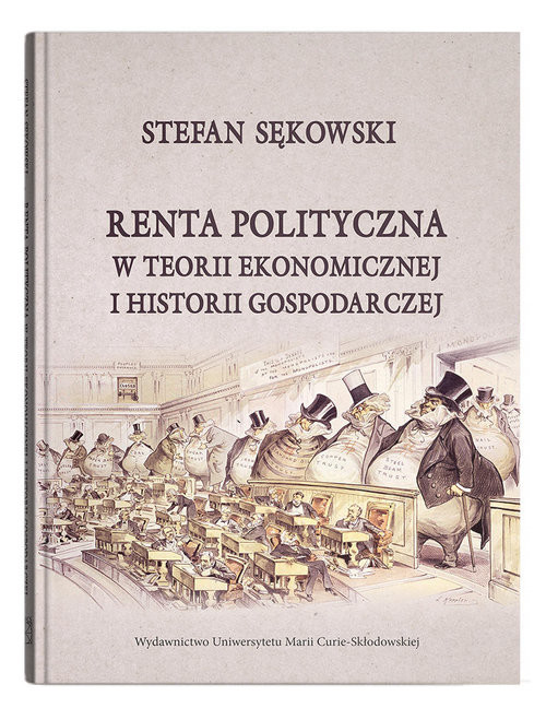 okładka Renta polityczna w teorii ekonomicznej i historii gospodarczej książka | Stefan Sękowski