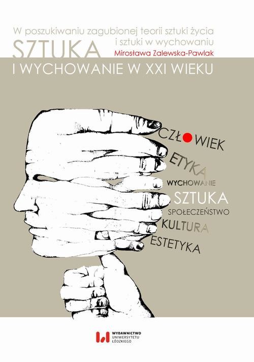 okładka Sztuka i wychowanie w XXI wieku ebook | pdf | Mirosława Zalewska-Pawlak