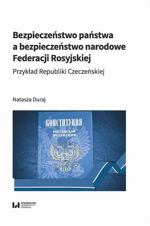 okładka Bezpieczeństwo państwa a bezpieczeństwo narodowe Federacji Rosyjskiej ebook | pdf | Natasza Duraj