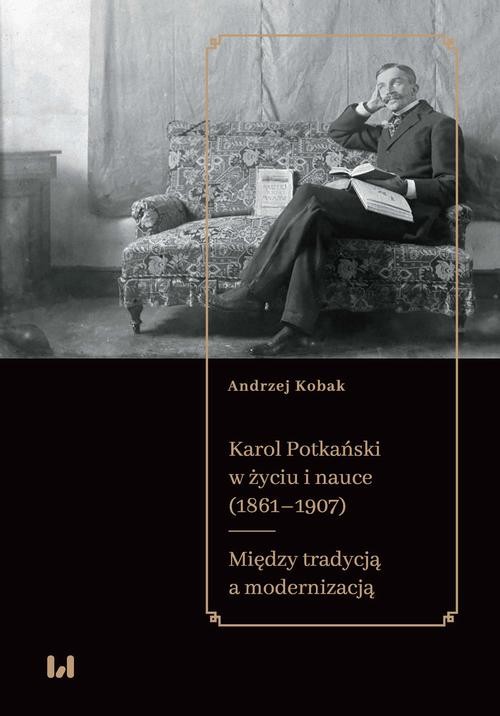 okładka Karol Potkański w życiu i nauce (1861–1907) ebook | pdf | Andrzej Kobak