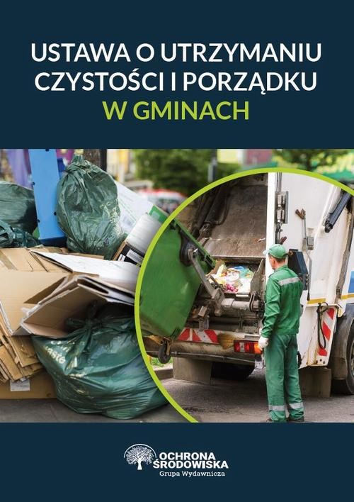 okładka Ustawa o utrzymaniu czystości i porządku w gminach ebook | pdf | Opracowania Zbiorowe