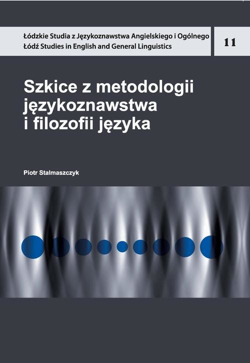 okładka Szkice z metodologii językoznawstwa i filozofii języka ebook | pdf | Piotr Stalmaszczyk