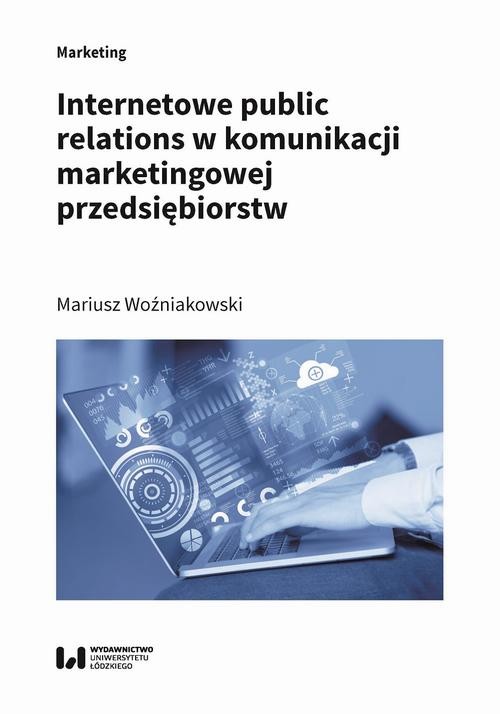 okładka Internetowe public relations w komunikacji marketingowej przedsiębiorstw ebook | pdf | Mariusz Woźniakowski