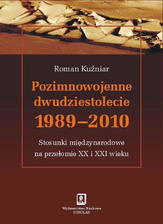 okładka Pozimnowojenne dwudziestolecie 1989 - 2010 ebook | pdf | Roman Kuźniar